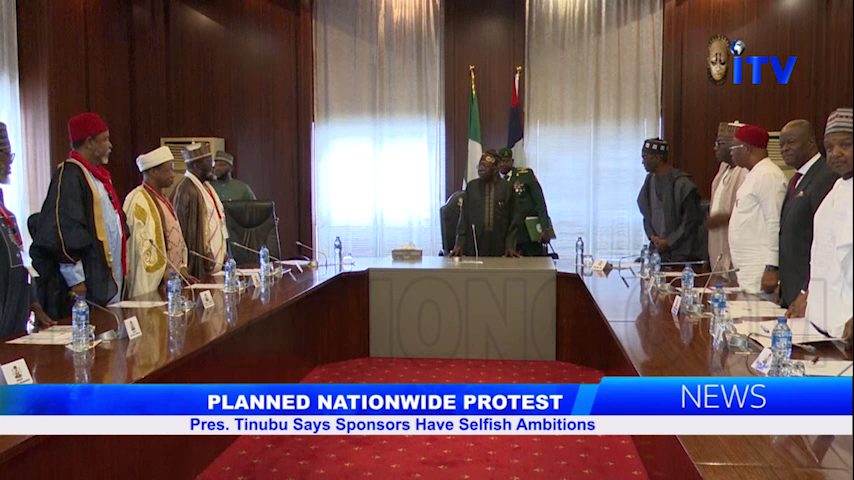 Planned Nationwide Protest: Pres. Tinubu Says Sponsors Have Selfish Ambitions