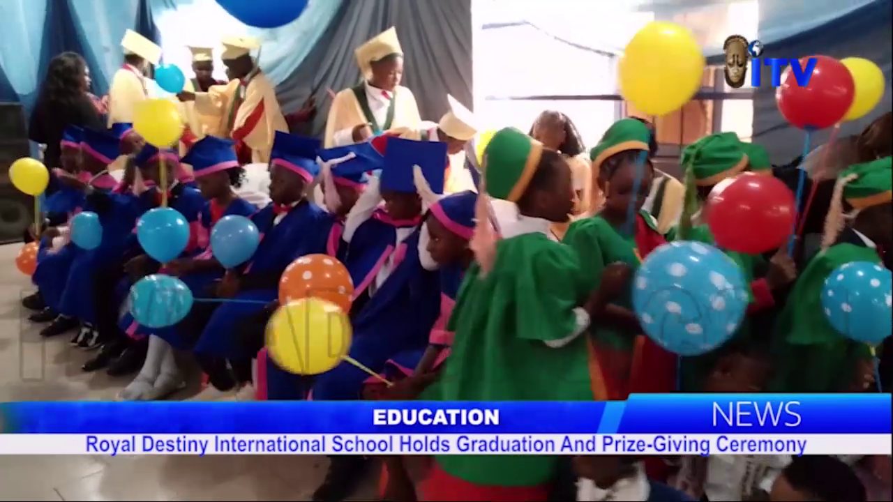 Royal Destiny Int’l School Holds Graduation And Prize-Giving Ceremony