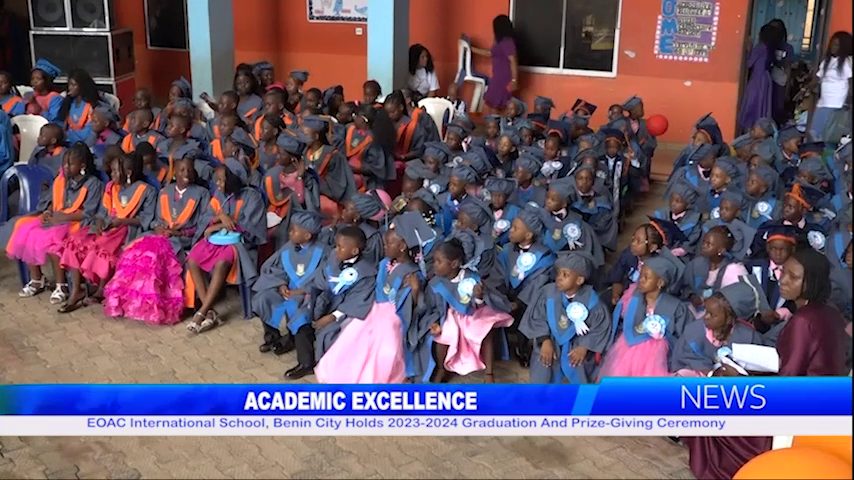 EOAC International School, Benin City Holds 2023-2024 Graduation And Prize-Giving Ceremony