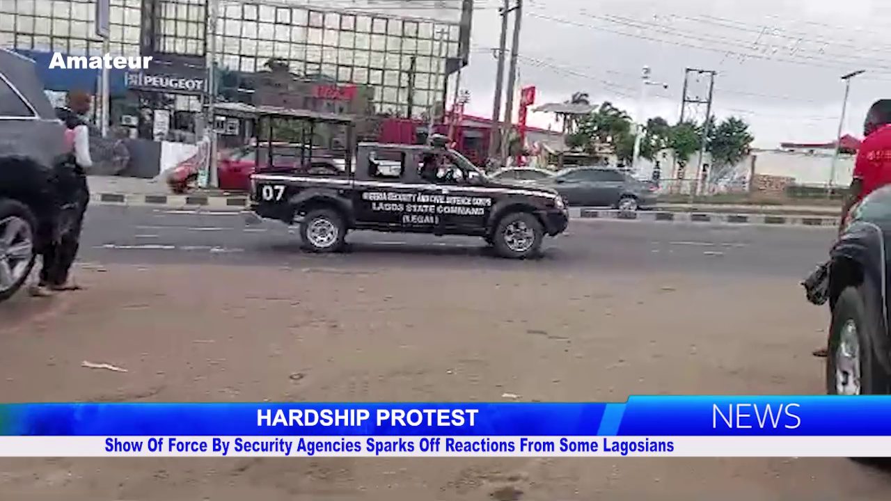 Show Of Force By Security Agencies Sparks Off Reactions From Some Lagosians