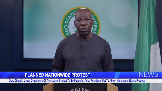 PLANNED NATIONWIDE PROTEST: Gov. Obaseki Urges Organisers Of Thursday’s Protest To Be Peaceful, Asks Residents Not To Allow Miscreants Hijack Process