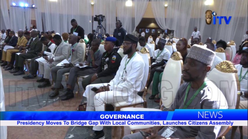 Governance: Presidency Moves To Bridge Gap Local Communities, Launches Citizens Assembly