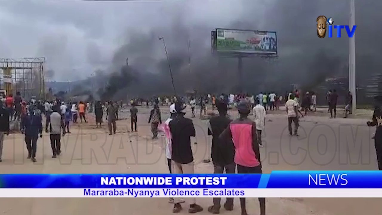 Nationwide Protest: Mararaba-Nyanya Violence Escalates