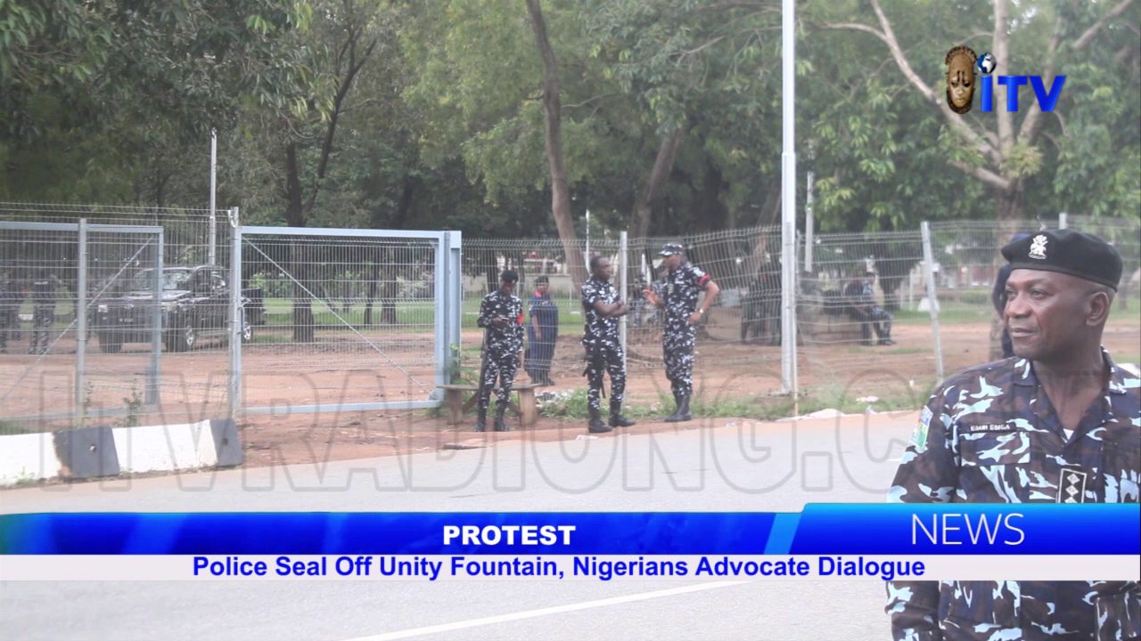 Protest: Police Seal Off Unity Fountain, Nigerians Advocate Dialogue