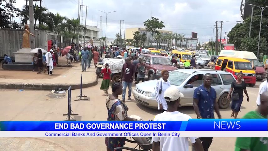 End Bad Governance Protest: Commercial Banks And Government Offices Open In Benin City