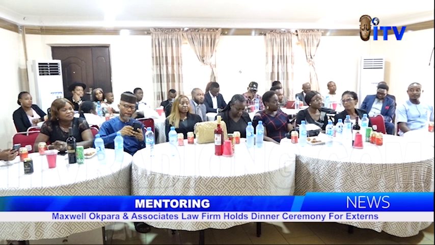 Mentoring: Maxwell Okpara & Associates Law Firm Holds Dinner Ceremony For Externs