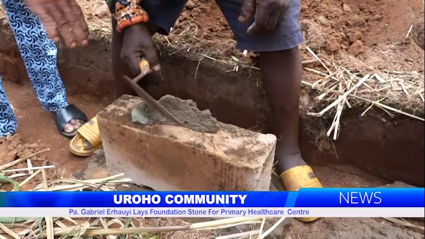 Uroho Community: Pa. Gabriel Erhauyi Lays Foundation Stone For Primary HealthCare Centre