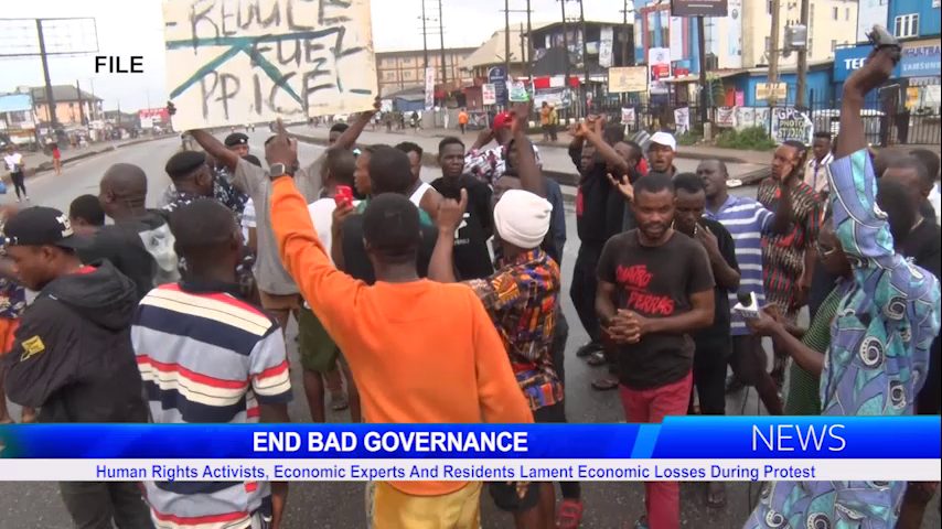 Human Rights Activists, Economic Experts And Residents Lament Economic Losses During Protest