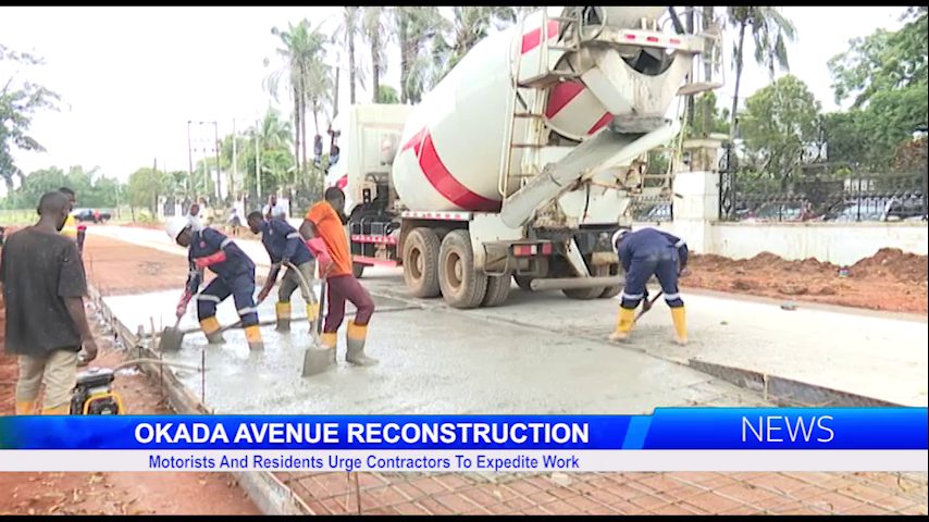 OKADA AVENUE RECONSTRUCTION: Motorists And Residents Urge Contractors To Expedite Work