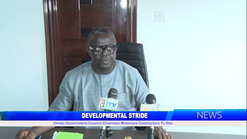 Developmental Stride: Oredo Government Council Chairman Mobilises Contractors To Site