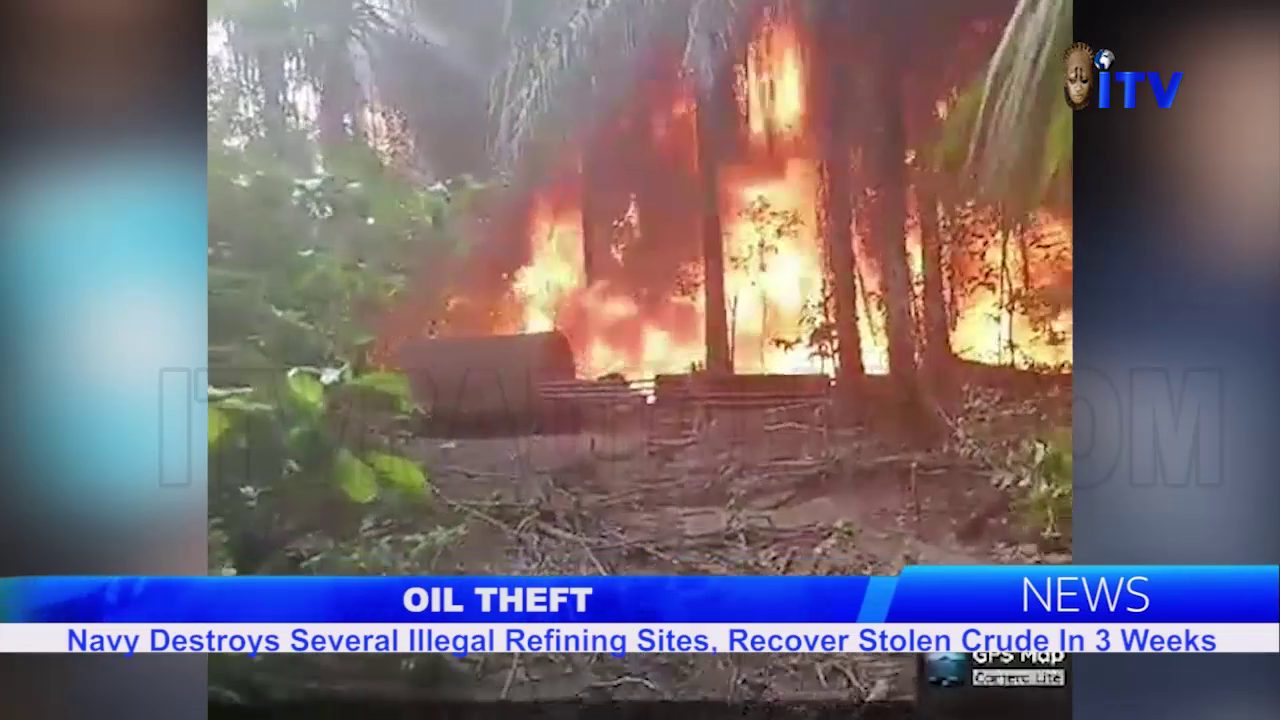 Oil Theft: Navy Destroys Several Illegal Refining Sites, Recovers Stolen Crude Oil In 3 Weeks