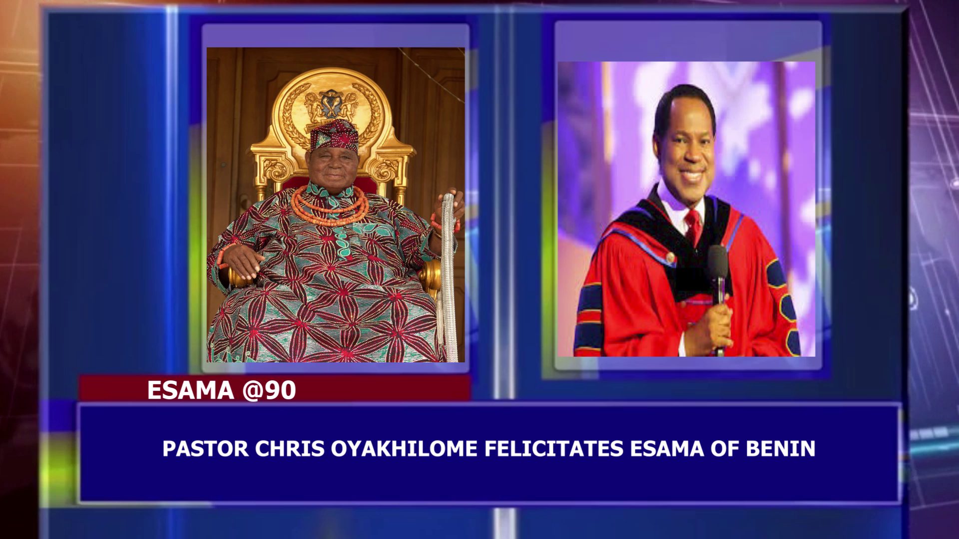 ESAMA @90: Pastor Chris Oyakhilome Felicitates Esama Of Benin