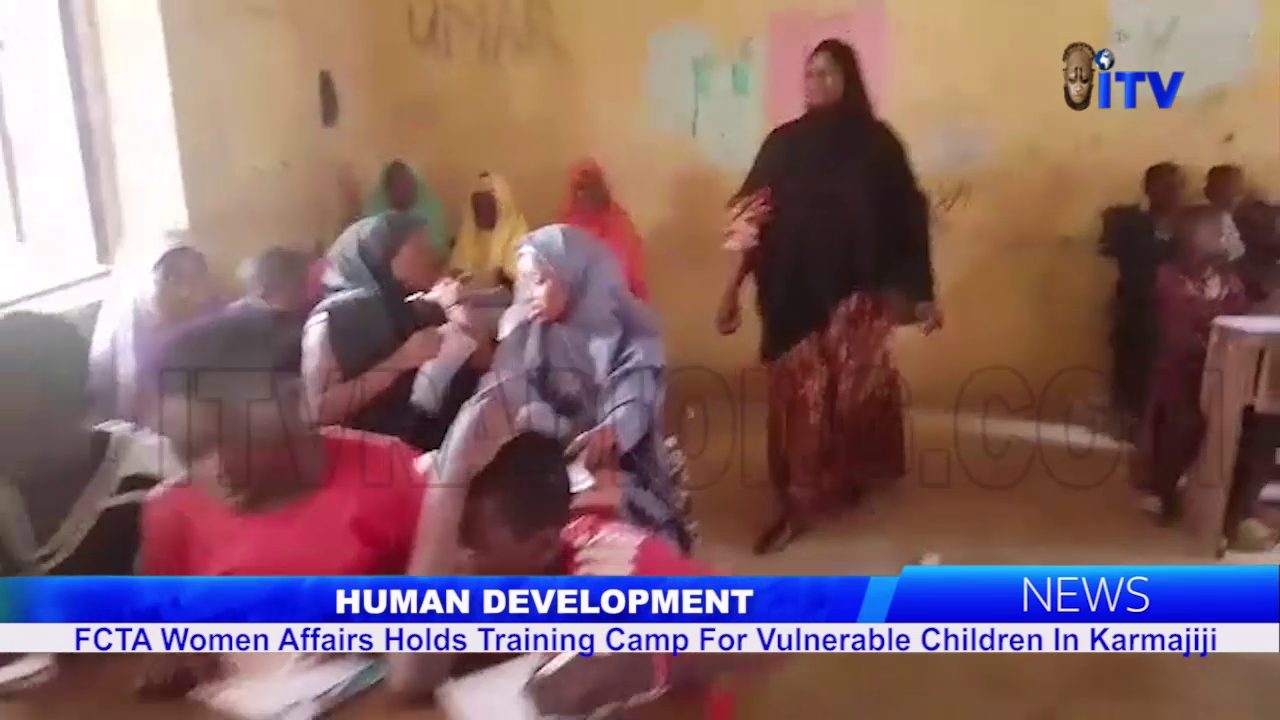 Human Development: FCTA Women Affairs Holds Training Camp For Vulnerable Children In Karmajiji