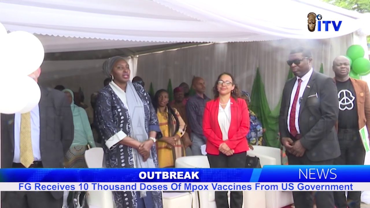 Outbreak: FG Receives 10 Thousand Doses Of Mpox Vaccines From Us Government