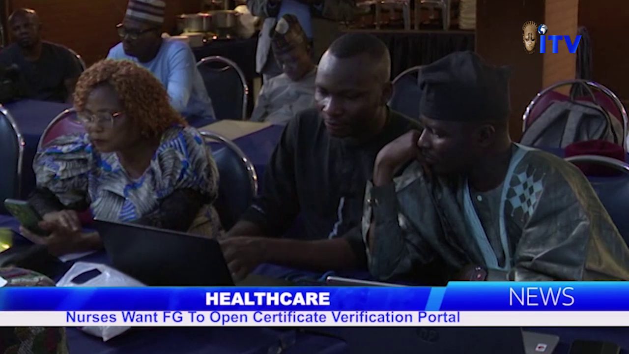 Healthcare: Nurses Want FG To Open Certificate Verification Portal