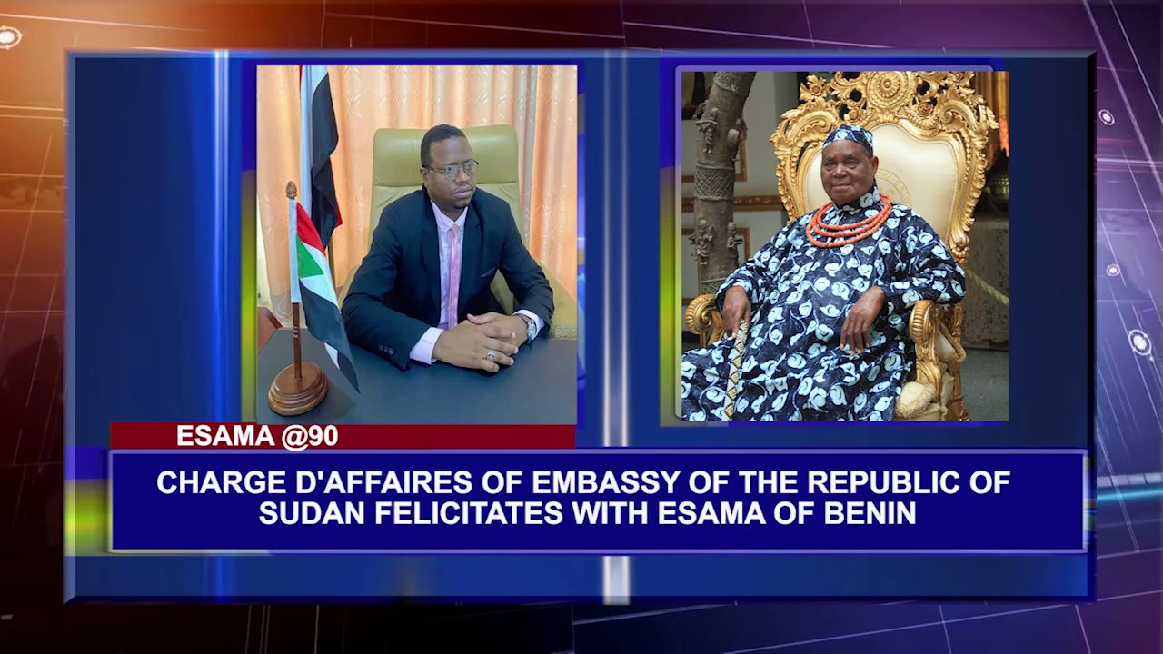 Charge D’Affaires Of Embassy Of The Republic Of Sudan Felicitates With Esama Of Benin