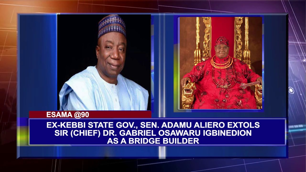 Ex-Kebbi State Gov., Sen. Adamu Aliero Extols Sir (Chief) Dr. Gabriel Osawaru Igbinedion As A Bridge Builder