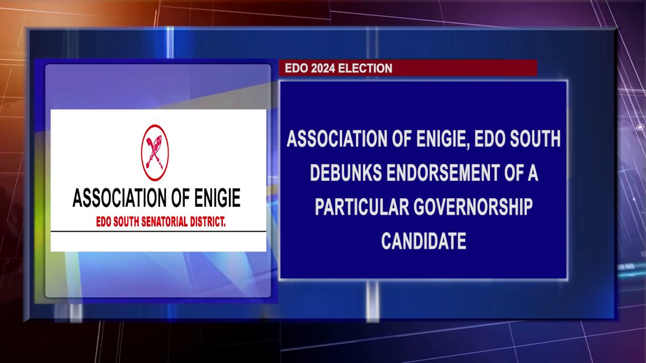 EDO 2024 ELECTION: Association Of Enigie, Edo South Debunks Endorsement Of A Particular Governorship Candidate