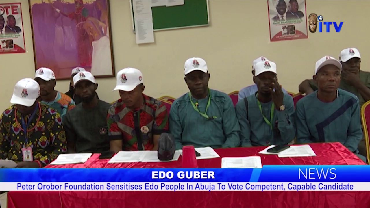 Peter Orobor Foundation Sensitises Edo People In Abuja To Vote Competent, Capable Candidate