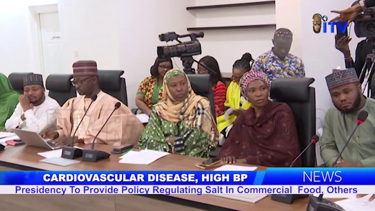 Cardiovascular Disease: Presidency To Provide Policy Regulating Salt In Commercial Food, Others