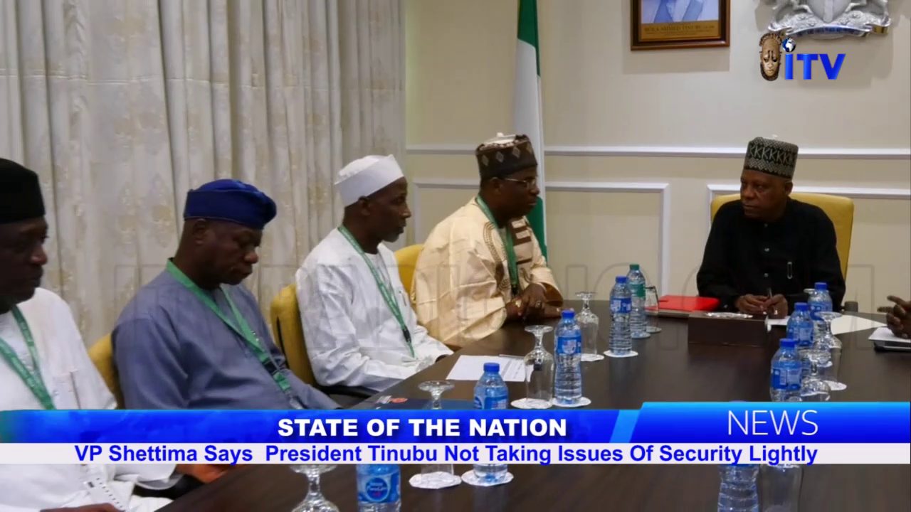 State Of The Nation: VP Shettima Says Pres. Tinubu Not Taking Issues Of Security Lightly