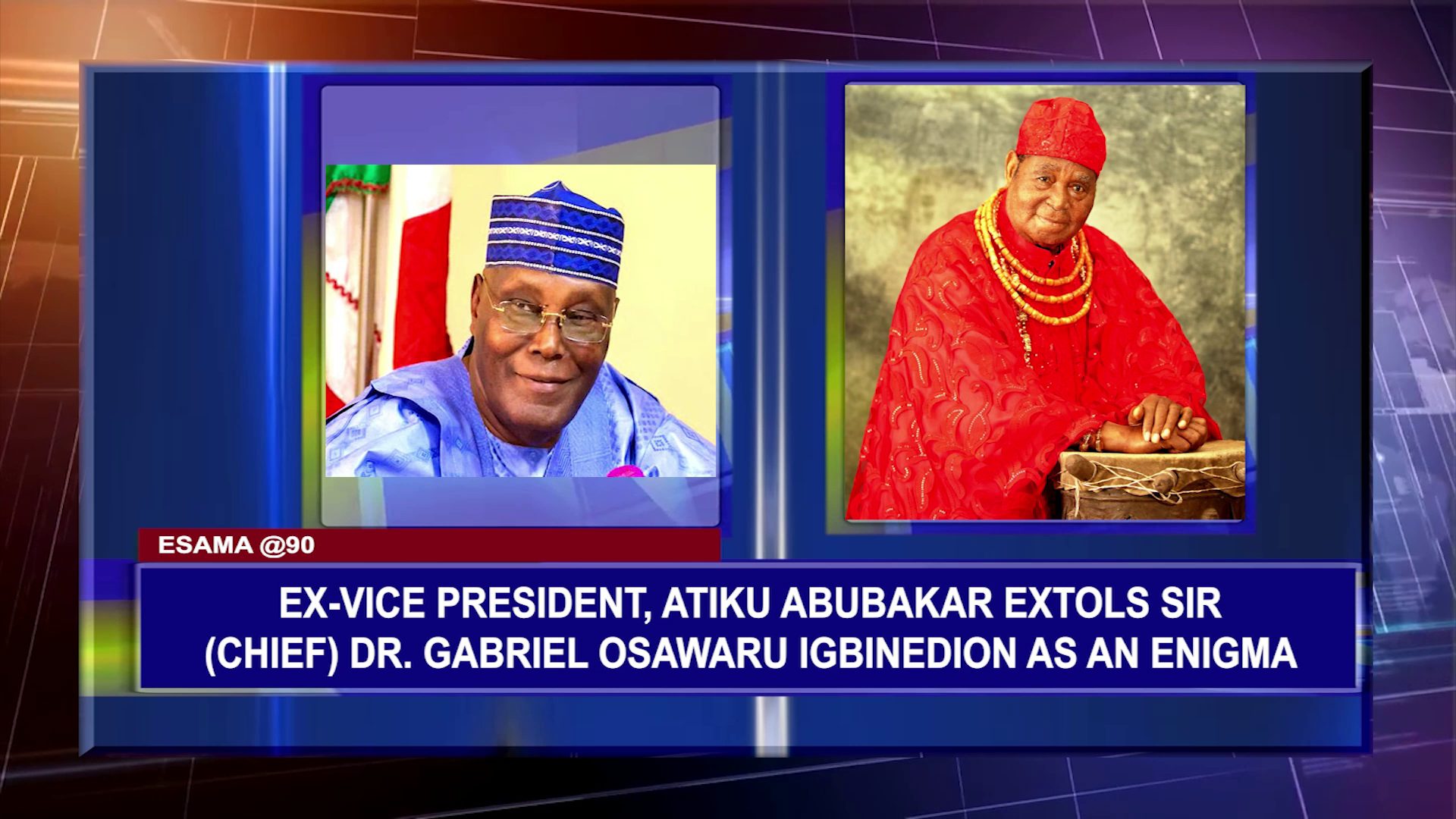 Ex-Vice President, Atiku Abubakar Extols Sir (Chief) Dr. Gabriel Osawaru Igbinedion As An Enigma