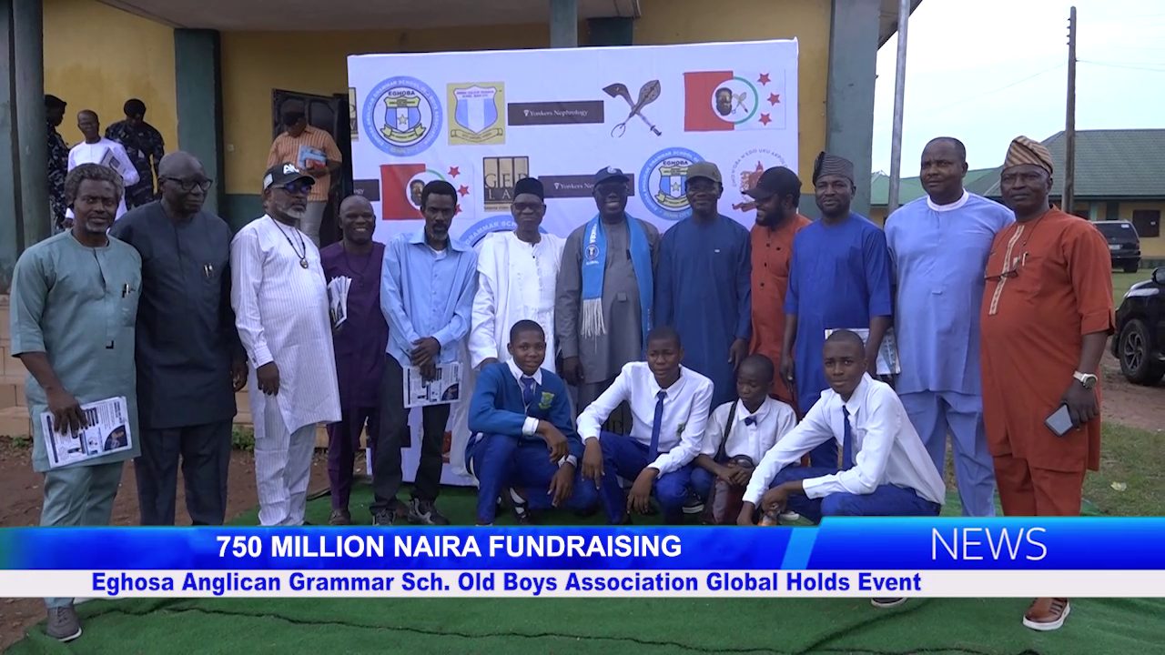 750 million Naira Fundraising: Eghosa Anglican Grammar Sch. Old Boys Association Global Holds Event