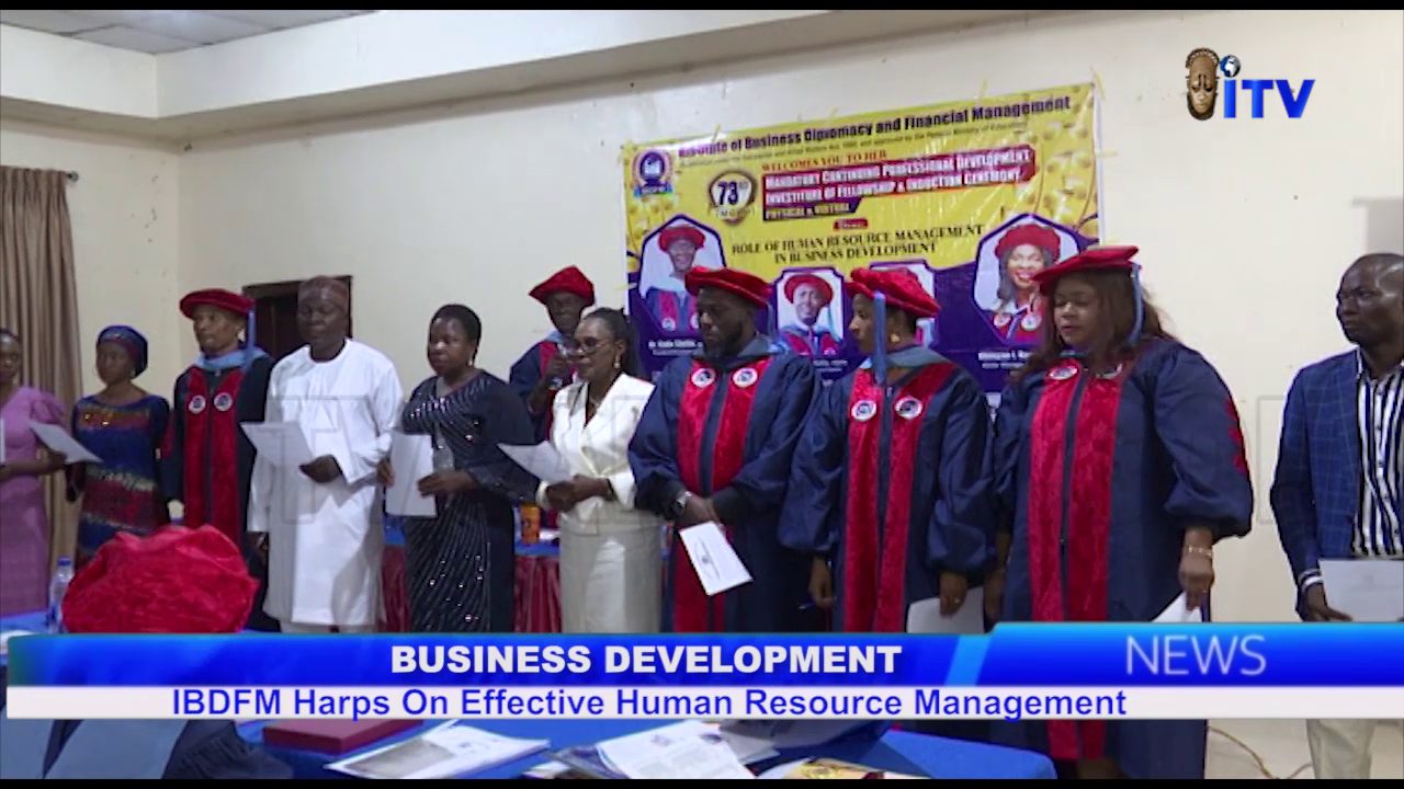 Business Development: IBDFM Harps On Effective Human Resource Management