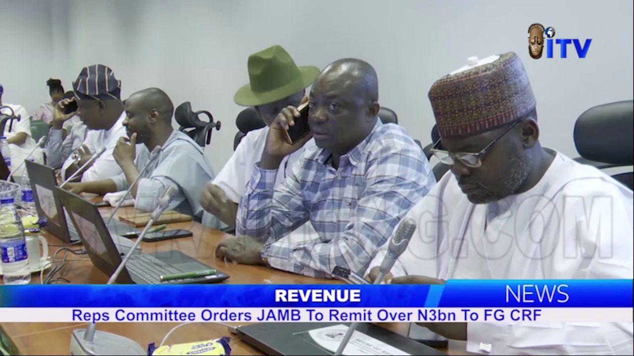 Revenue: Reps Committee Orders JAMB To Remit Over N3bn To FG CRF