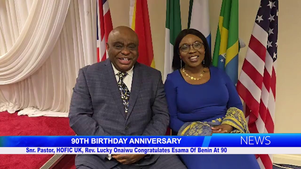 Snr. Pastor, HOFIC UK, Rev. Lucky Onaiwu Congratulates Esama Of Benin At 90