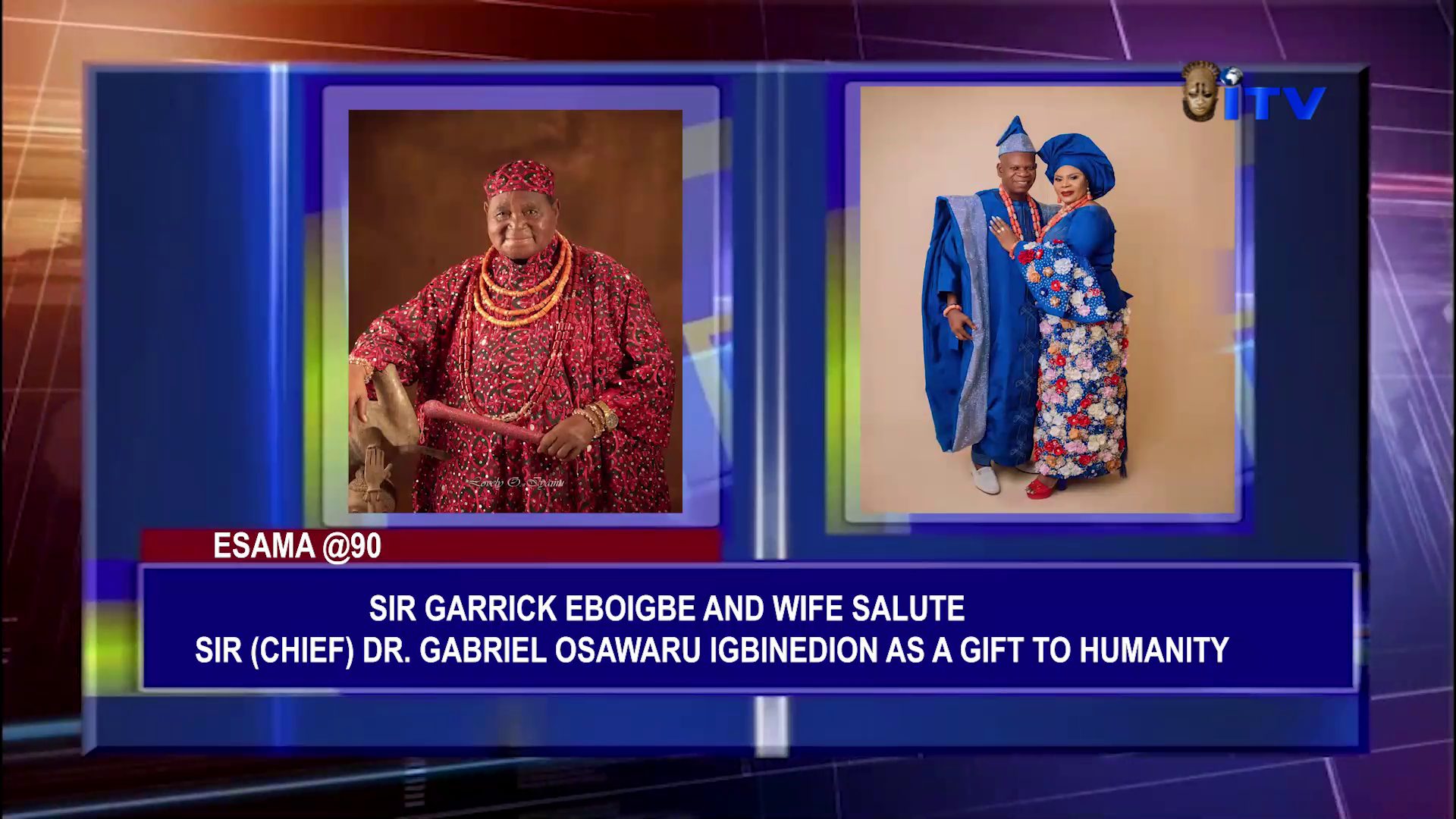 Esama @90: Sir Garrick Eboigbe And Wife Salute Sir (Chief) Dr. Gabriel Osawaru Igbinedion As A Gift To Humanity