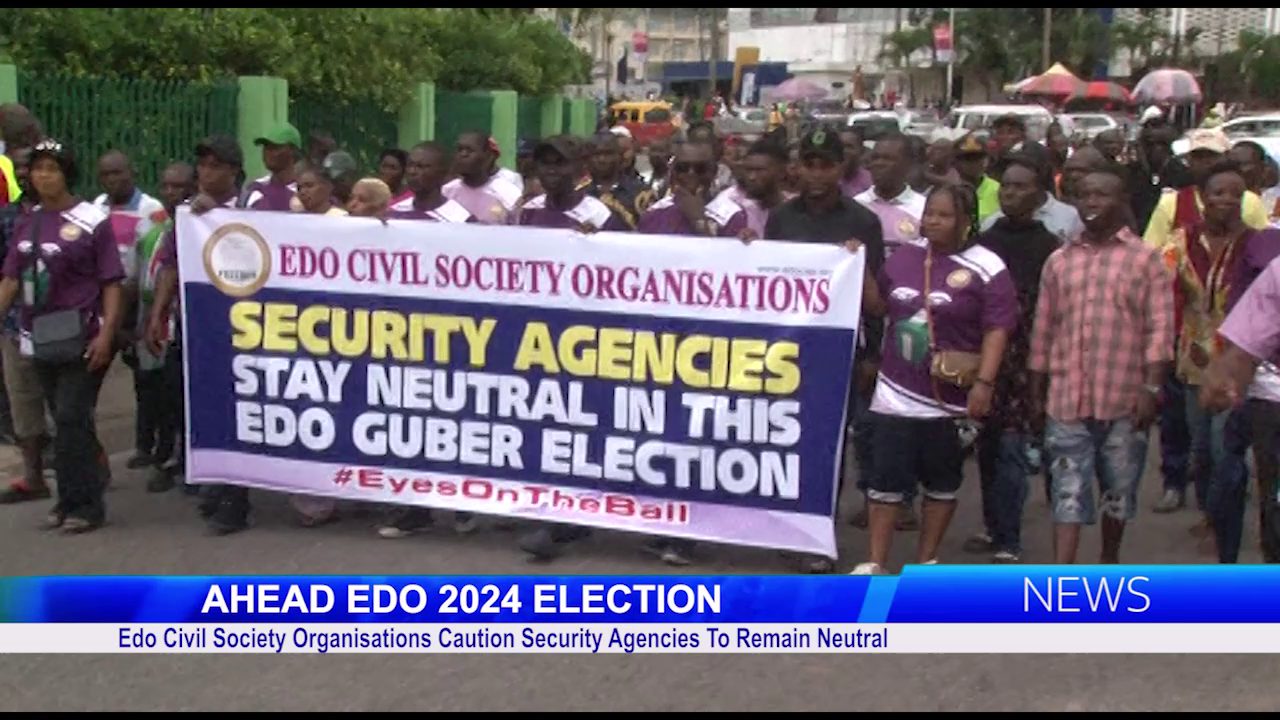 EDO 2024 ELECTION: Edo Civil Society Organisations Caution Security Agencies To Remain Neutral