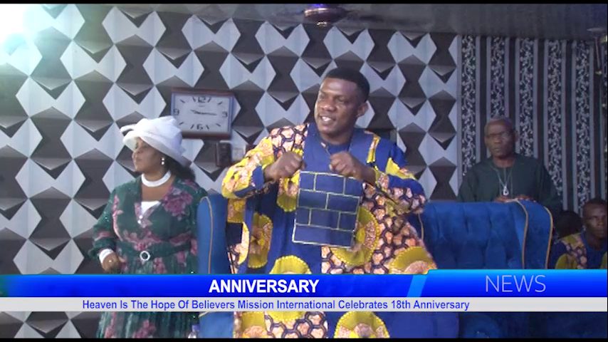 ANNIVERSARY: Heaven Is The Hope Of Believers Mission International Celebrates 18th Anniversary