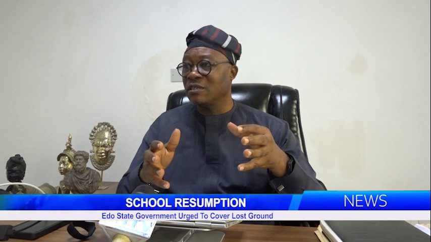 SCHOOL RESUMPTION: Edo State Government Urged To Cover Lost Ground