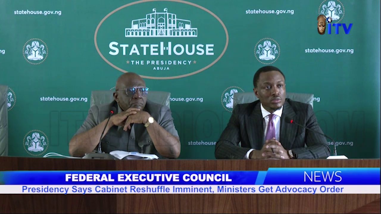 Federal Executive Council: Presidency Says Cabinet Reshuffle Imminent, Ministers Get Advocacy Order