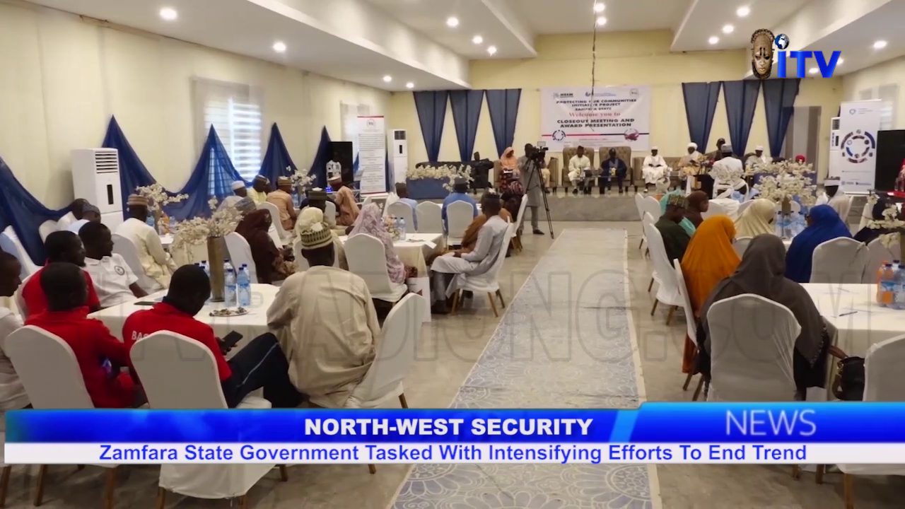 North-West Security: Zamfara State Government Tasked With Intensifying Efforts To End Trend