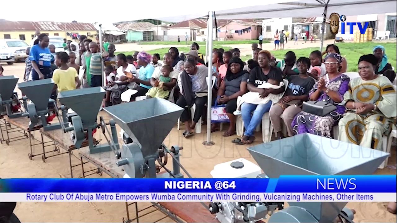 NIGERIA @64 Rotary Club Of Abuja Metro Empowers Wumba Community With Grinding, Vulcanizing Machines