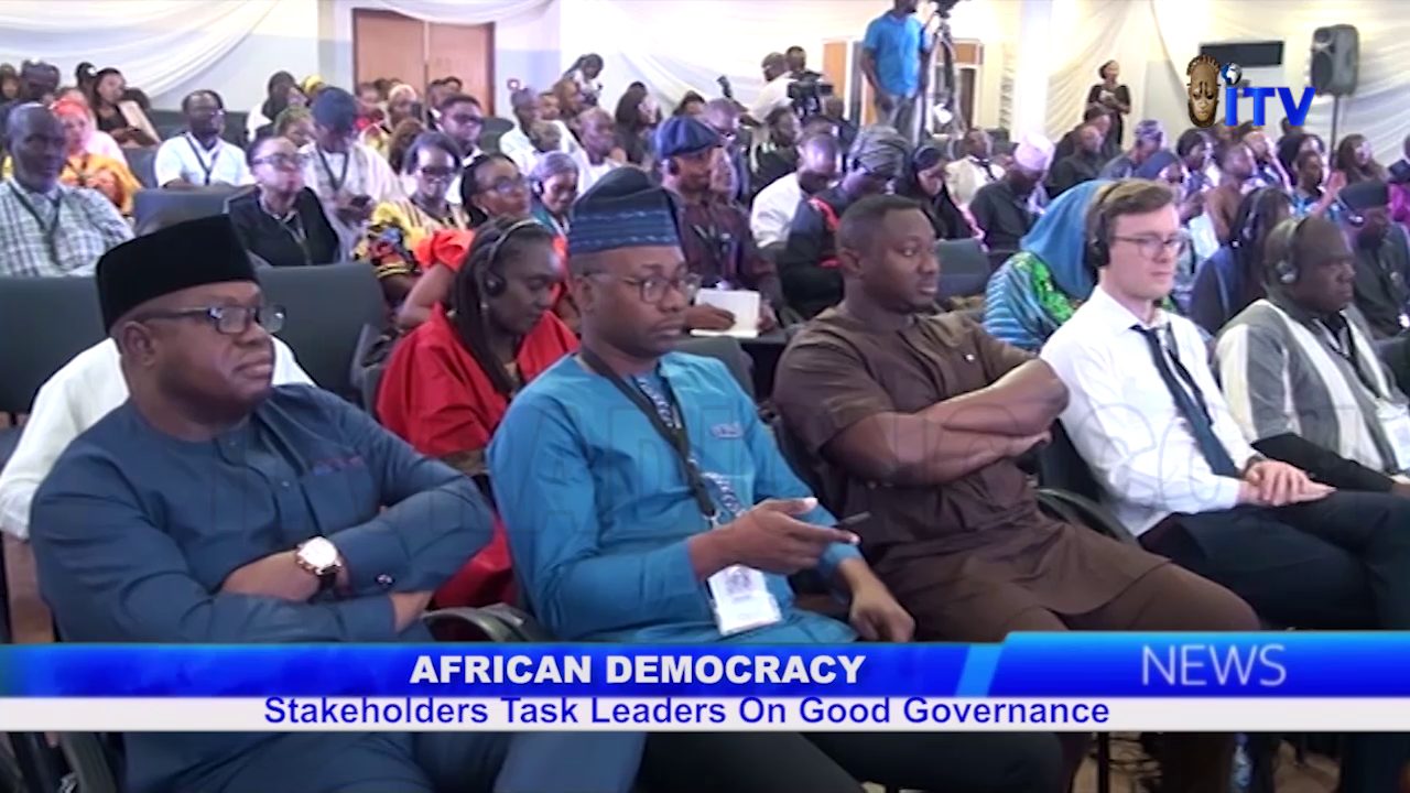 African Democracy: Stakeholders Task Leaders On Good Governance