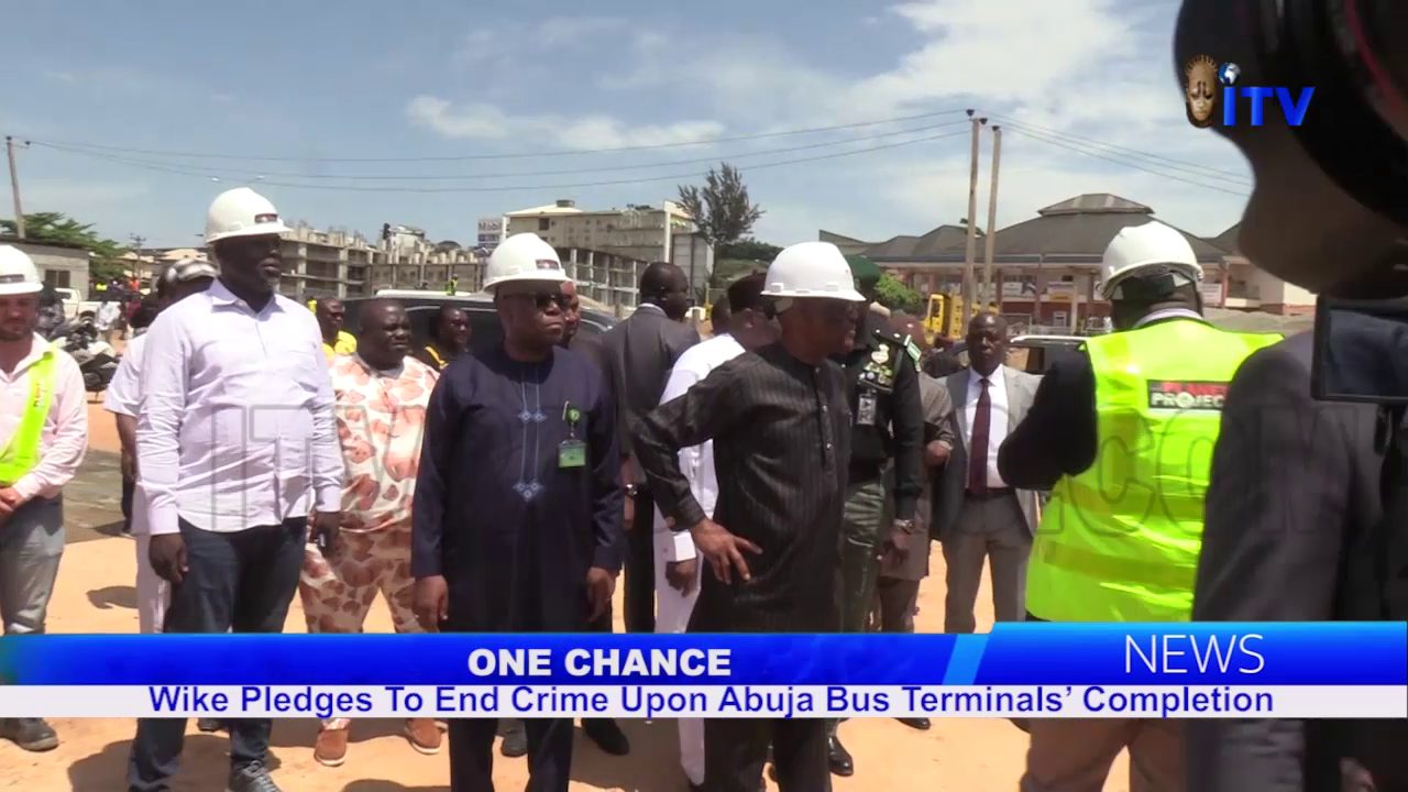 One Chance: Wike Pledges To End Crime Upon Abuja Bus Terminals’ Completion