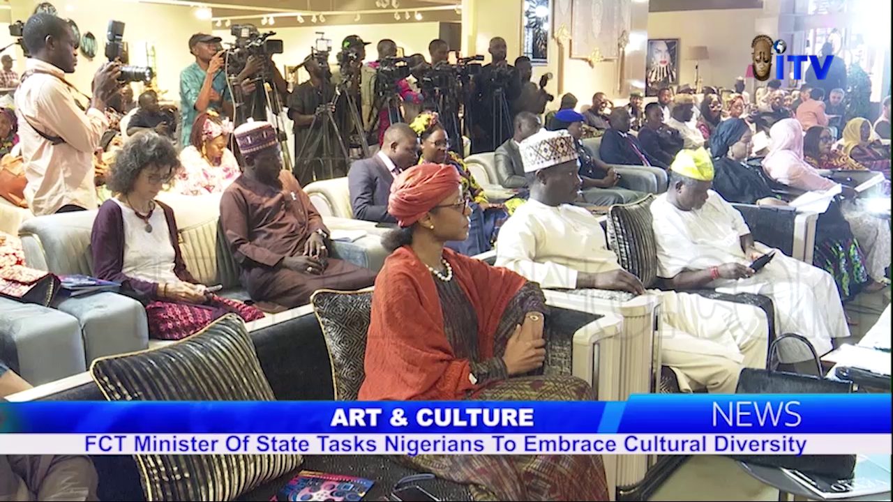 Art & Culture: FCT Minister Of State Tasks Nigerians To Embrace Cultural Diversity