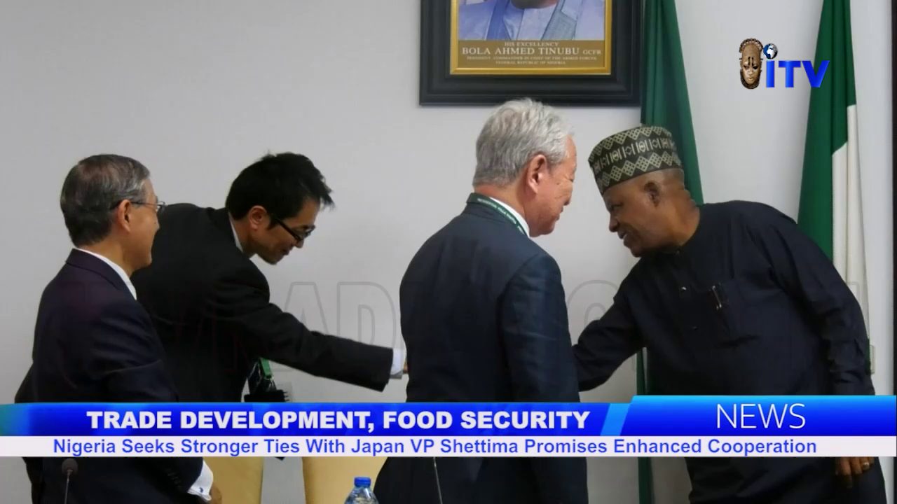 Trade Development, Food Security: Nigeria Seeks Stronger Ties With Japan