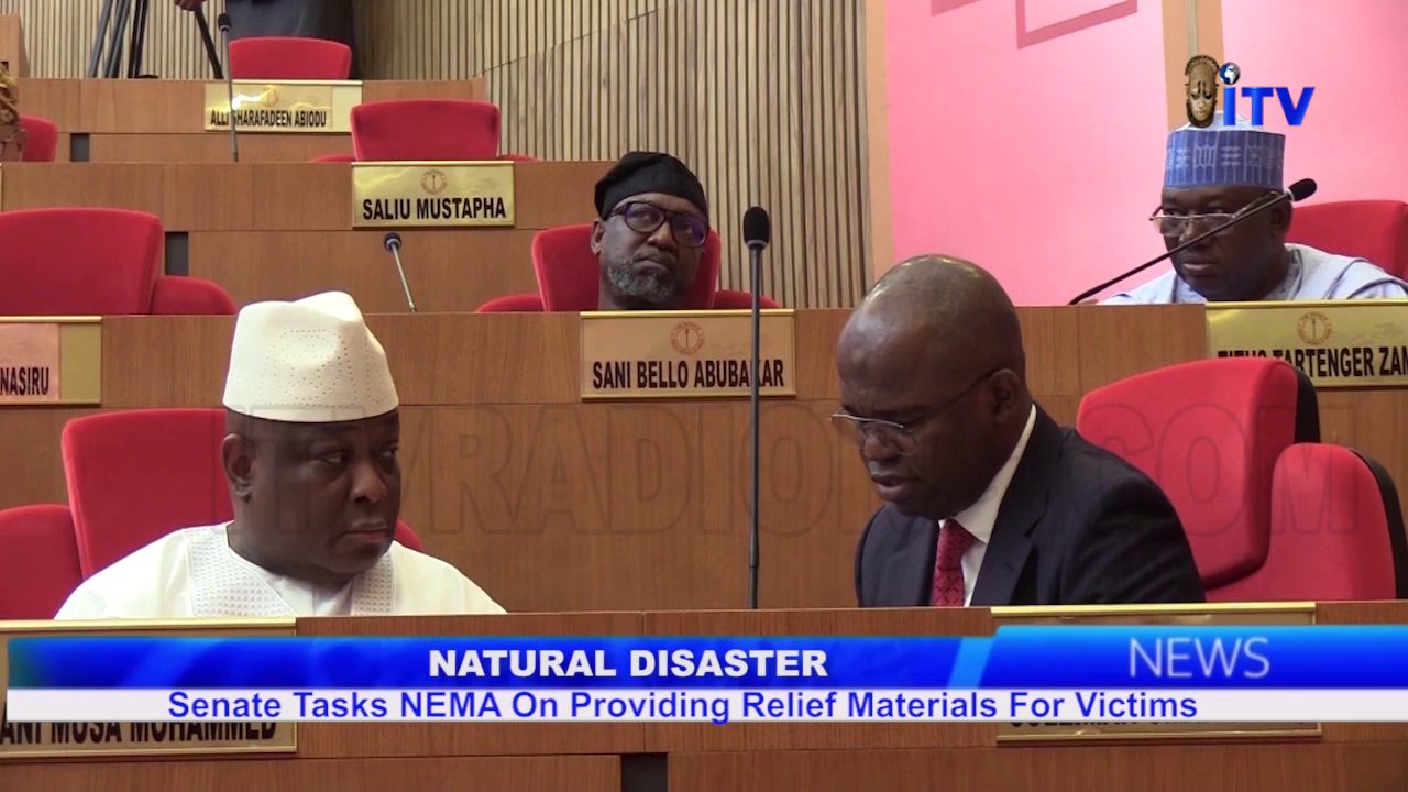 Natural Disaster: Senate Tasks NEMA On Providing Relief Materials For Victims