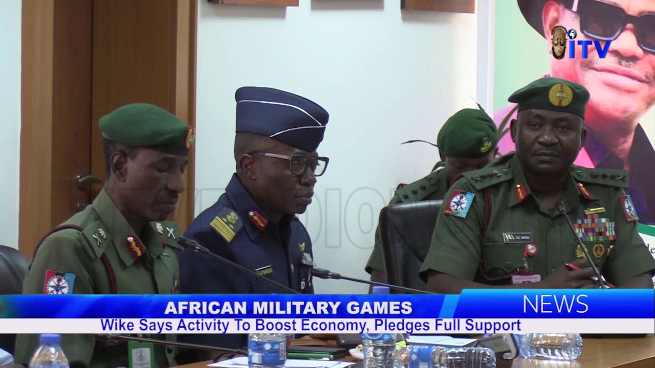 African Military Games: Wike Says Activity To Boost Economy, Pledges Full Support