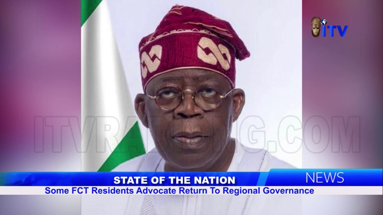 State Of The Nation: Some FCT Residents Advocate Return To Regional Governance