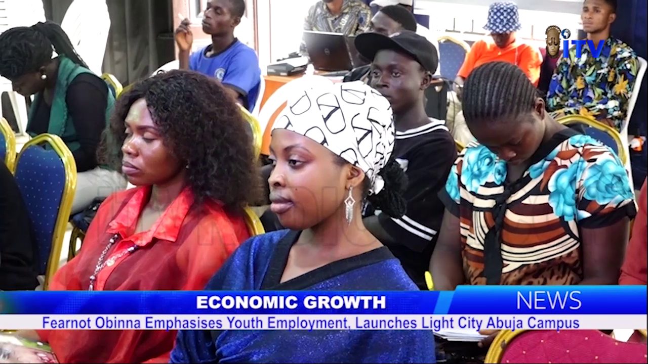 Economic Growth: Fearnot Obinna Emphasises Youth Employment, Launches Light City Abuja Campus