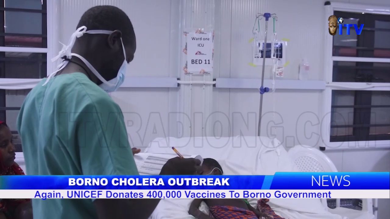 Borno Cholera Outbreak: Again, UNICEF Donates 400,000 Vaccines To Borno Government