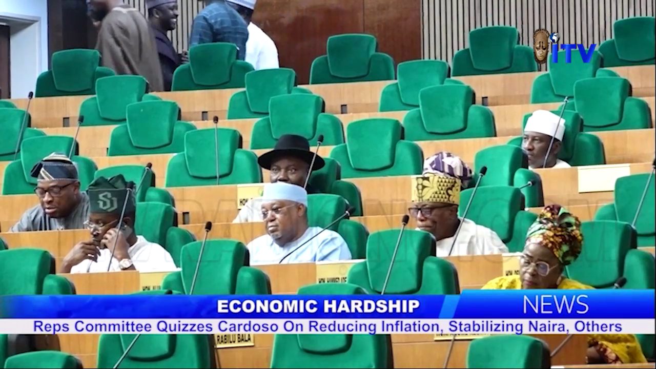 Economic Hardship: Reps Committee Quizzes Cardoso On Reducing Inflation, Stabilizing Naira, Others