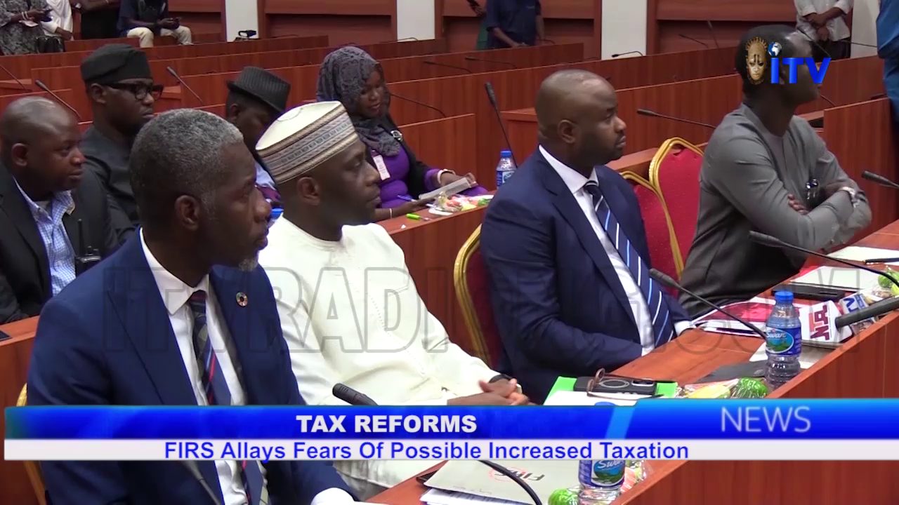 Tax Reforms: FIRS Allays Fears Of Possible Increased Taxation