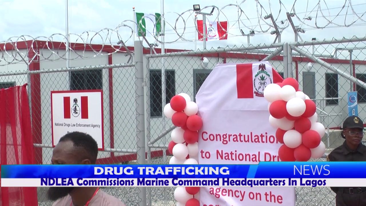 Drug Trafficking: NDLEA Commissions Marine Command Headquarters In Lagos