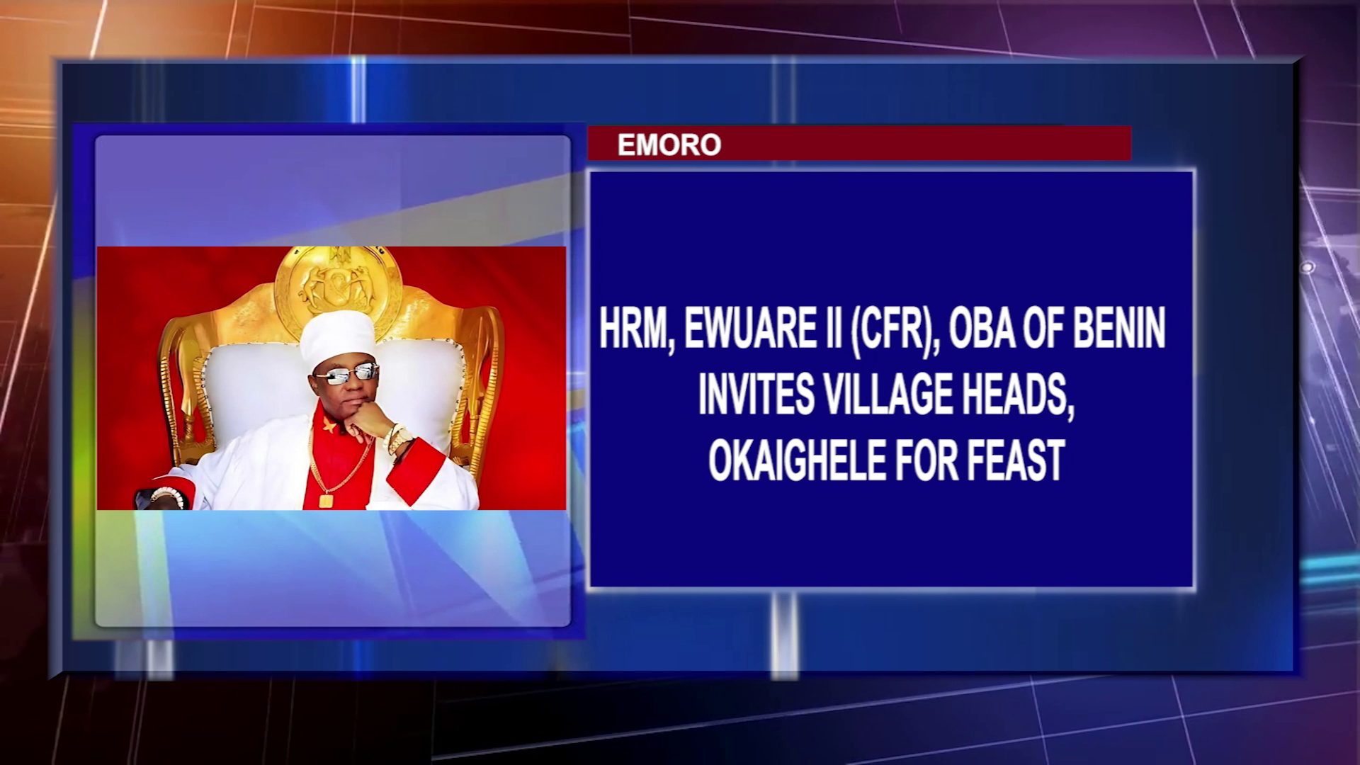 HRM, Ewuare II (CFR), Oba Of Benin Invites Village Heads, Okaighele For Feast